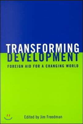 Transforming Development: Foreign Aid for a Changing World