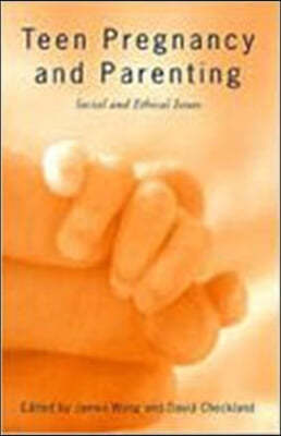 Teen Pregnancy and Parenting: Social and Ethical Issues