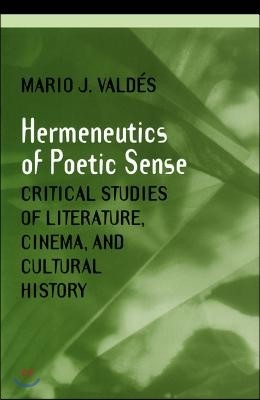 The Hermeneutics of Poetic Sense