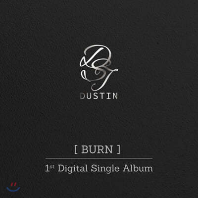 더스틴 (DUSTIN) - BURN