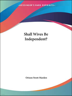 Shall Wives Be Independent?