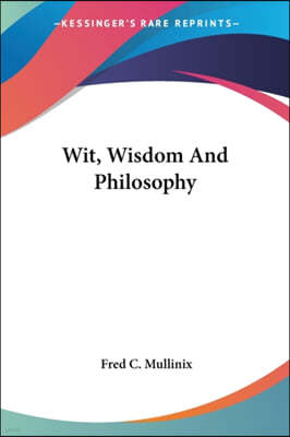 Wit, Wisdom And Philosophy