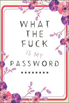 What the Fuck is my Password