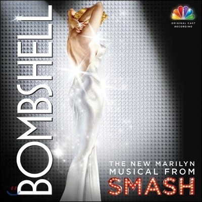 Smash Cast - Bombshell: The New Marilyn Musical From Smash (  Ž) OST 
