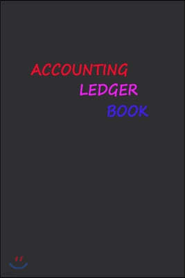 Accounting Ledger: Dark gray cover Simple Accounting Ledger for Bookkeeping 120 pages: Size = 6 x 9 inches (double-sided), perfect bindin
