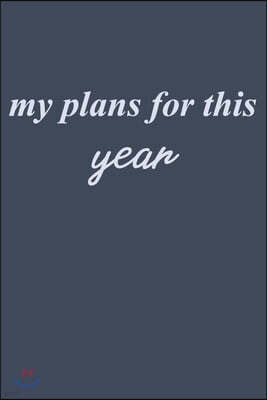 my plans for this year: I hope that the year will be a perfect