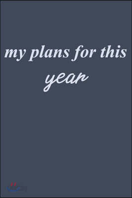 my plans for this year: I hope that the year will be a perfect