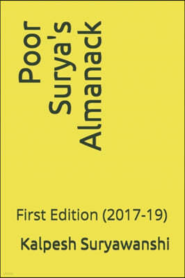 Poor Surya's Almanack: First Edition (2017-19)