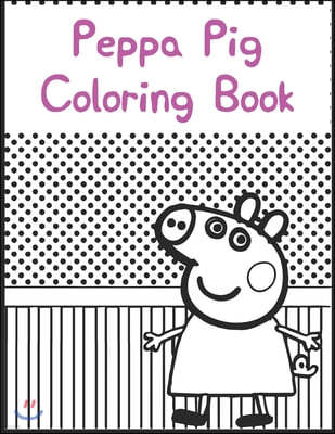 Peppa Pig Coloring Book: Best Coloring Book. Peppa Pig Jumbo Coloring Book With Cool Images For All Ages