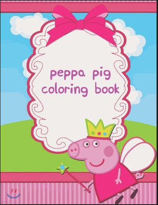 peppa pig coloring book: Best Coloring Book. Peppa Pig Jumbo Coloring Book With Cool Images For All Ages