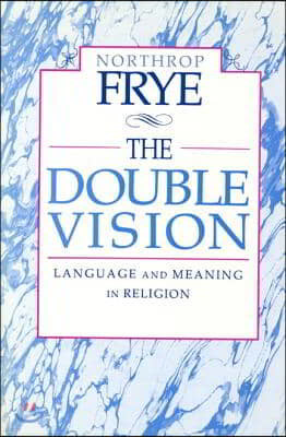 The Double Vision: Language and Meaning in Religion