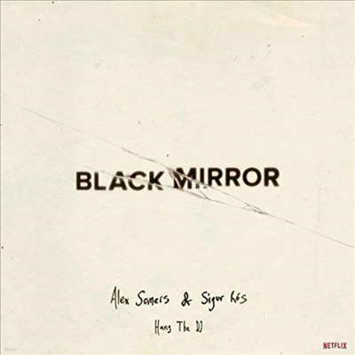 Alex Somers & Sigur Ros - Black Mirror: Hang The DJ (Music From The Netflix Original Series) ( ̷: ý ) (Soundtrack)(White LP)