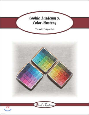 Cookie Academy 5. - Color Mastery