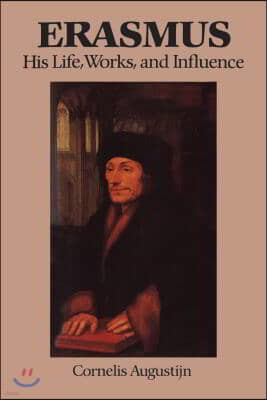 Erasmus: His Life, Works, and Influence