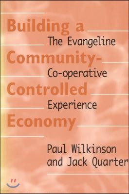 Building a Community-Controlled Economy: The Evangeline Co-operative Experience