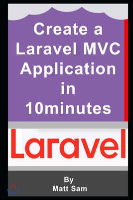 Creating a Laravel 6 MVC Application in Ten Minutes