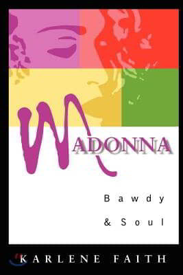 Madonna: Bawdy and Soul