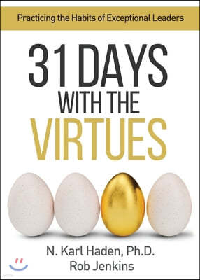 31 Days with the Virtues: Practicing the Habits of Exceptional Leaders