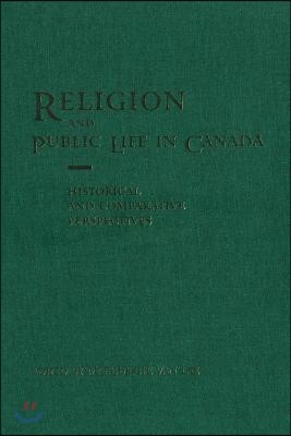 Religion and Public Life in Canada: Historical and Comparative Perspectives