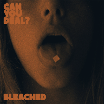 Bleached — Can You Deal? 앨범 커버