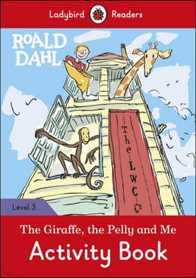 Roald Dahl: The Giraffe and the Pelly and Me Activity Book - Ladybird Readers Level 3