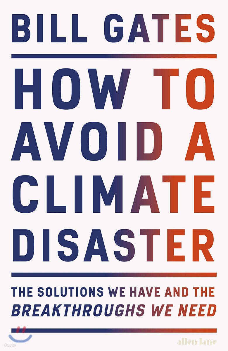 How to Avoid a Climate Disaster: The Solutions We Have and the Breakthroughs