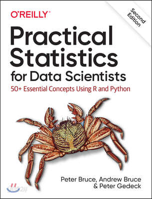 Practical Statistics for Data Scientists: 50+ Essential Concepts Using R and Python