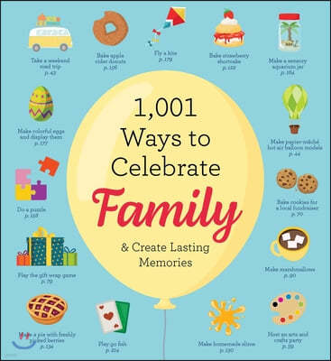 1,001 Ways to Celebrate Family: And Create Lasting Memories