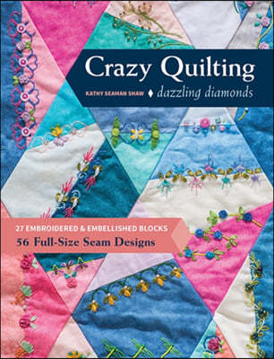 The Crazy Quilting Dazzling Diamonds