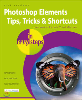 Photoshop Elements Tips, Tricks & Shortcuts in Easy Steps: 2020 Edition