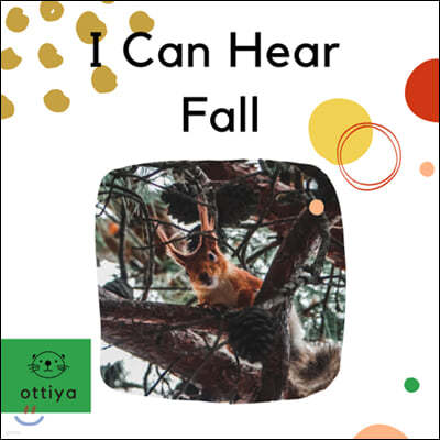 I Can Hear Fall