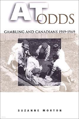 At Odds: Gambling and Canadians, 1919-1969