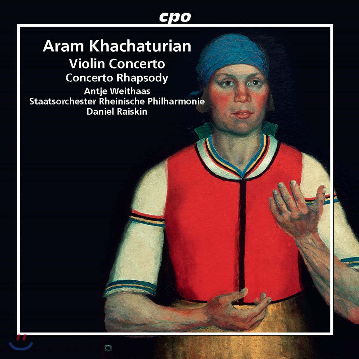 Antje Weithaas 아람 하차투리안: 바이올린 협주곡, 파가니니 광시곡 (Aram Khachaturian: Violin Concerto, Concerto Rhapsody)