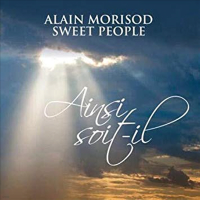 Alain Morisod & Sweet People - Ainsi Soit-Il (CD)