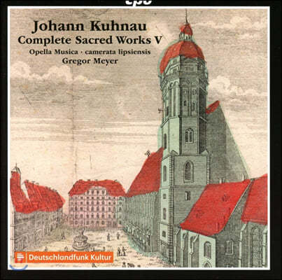 Gregor Meyer 요한 쿠나우: 종교음악 작품 5집 (Johann Kuhnau: Complete Sacred Works, Vol. 5)