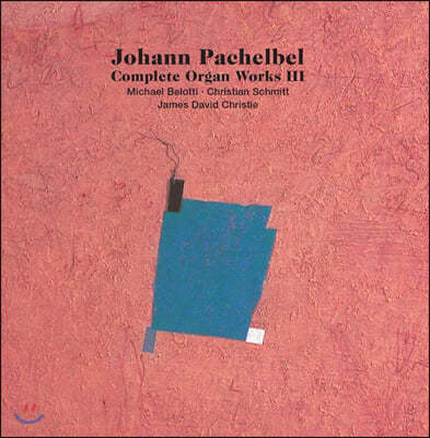 Michael Belotti 파헬벨: 오르간 작품 전곡 3집 (Johann Pachelbel: Complete Organ Works, Vol. 3)