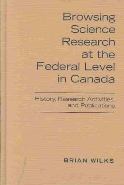 Browsing Science Research at the Federal Level in Canada: History, Research Activities, and Publications