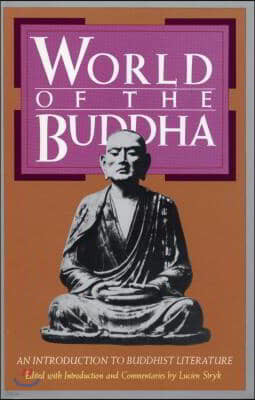 World of the Buddha: An Introduction to the Buddhist Literature