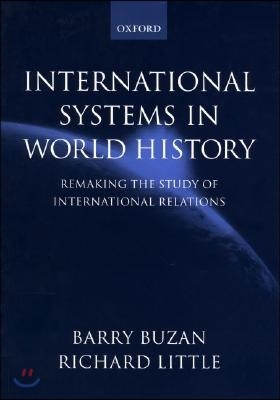 International Systems in World History: Remaking the Study of International Relations