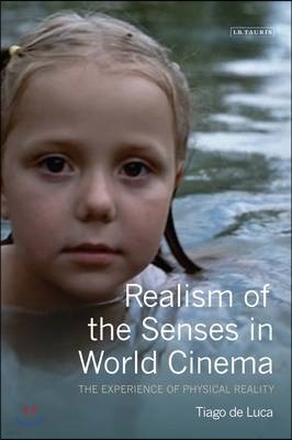 Realism of the Senses in World Cinema: The Experience of Physical Reality