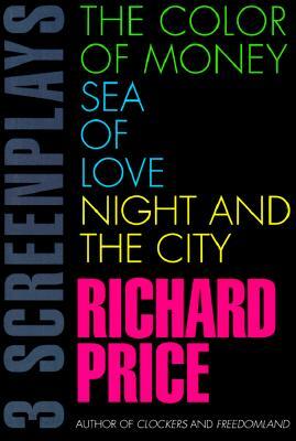 The Color of Money, Sea of Love, Night and the City: Three Screenplays