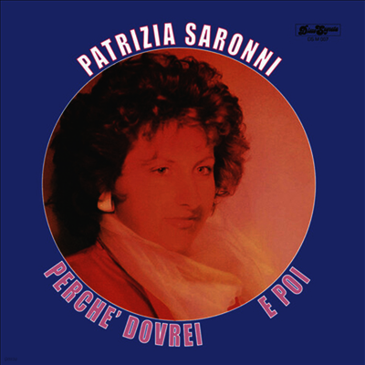Patrizia Saronni — E Poi / Perche Dovrei 앨범 커버