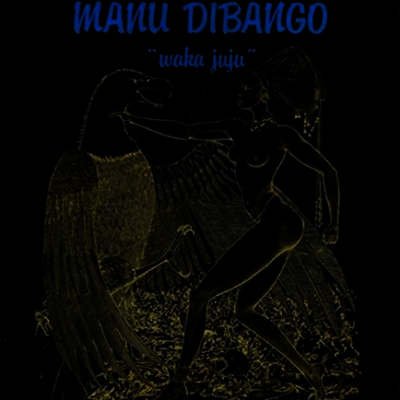 Manu Dibango — Waka Juju 앨범 커버
