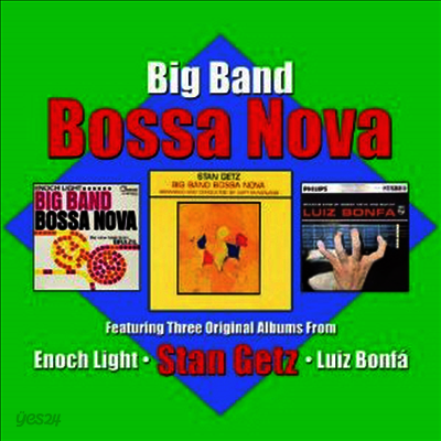 Stan Getz/Enoch Light/Luiz Bonfa - Big Band Bossa Nova - 3 Original Ambums (Remastered)(3CD Box set)