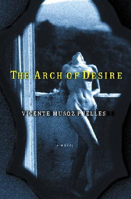 The Arch of Desire