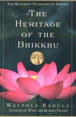 The Heritage of the Bhikkhu: The Buddhist Tradition of Service