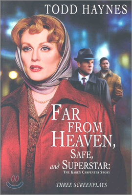 Far from Heaven, Safe, and Superstar: The Karen Carpenter Story: Three Screenplays