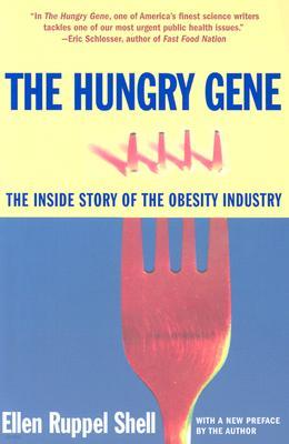 The Hungry Gene: The Inside Story of the Obesity Industry