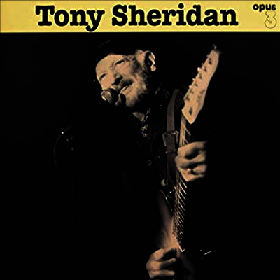 Tony Sheridan — Tony Sheridan & Opus 3 (Gatefold) 앨범 커버