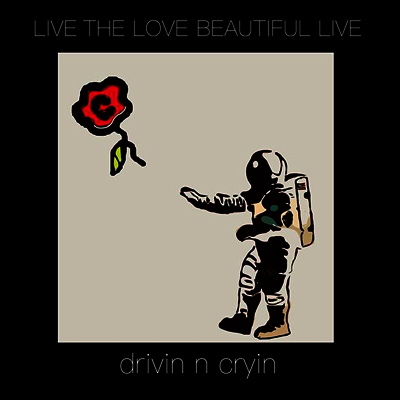 Drivin N' Cryin — Live The Love Beautiful Live 앨범 커버
